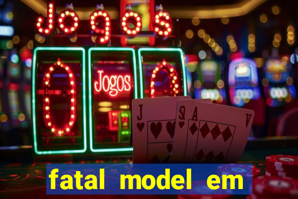 fatal model em porto nacional